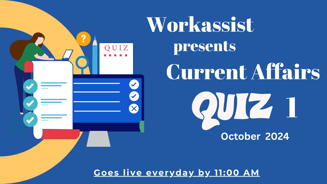 Workassist Current Affairs Quiz - 1 October 2024